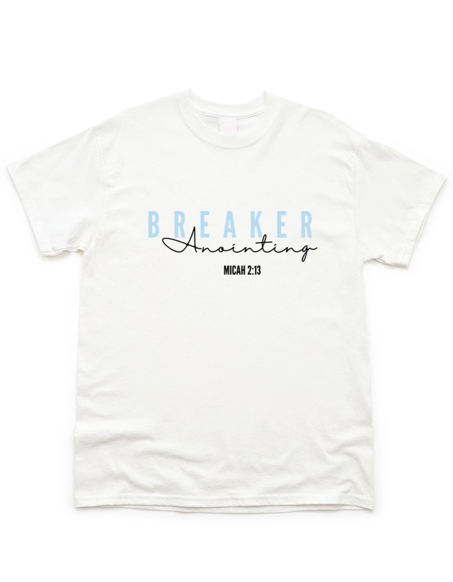 Breaker Anointing Tee Christian Shirts,  Lay Flat