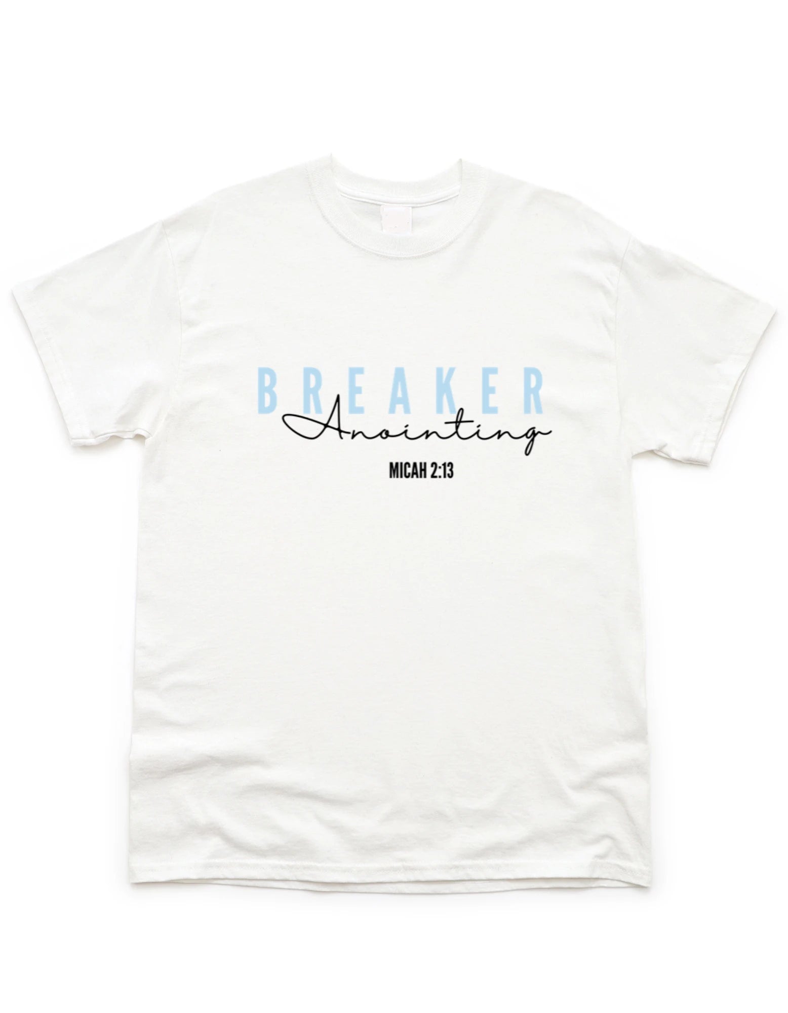 Breaker Anointing Tee Christian Shirts,  Lay Flat