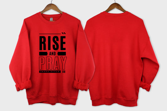 Rise and Pray Jesus Style Sweatshirt